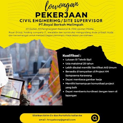 Civil Engineering atau Site Supervisor