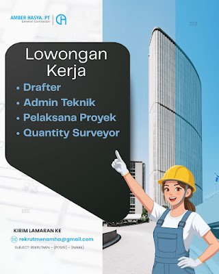 Drafter, Admin Teknik, Pelaksana Proyek, Quantity Surveyor